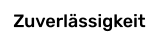 Zuverlässigkeit