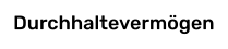 Durchhaltevermögen