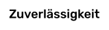 Zuverlässigkeit